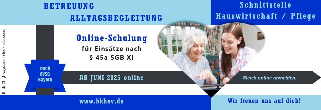 Schulung nach § 45a SGB XI Betreuung und Alltagsbegleitung in der Hauswirtschaft – Kompaktlehrgang aus 3 Modulen –